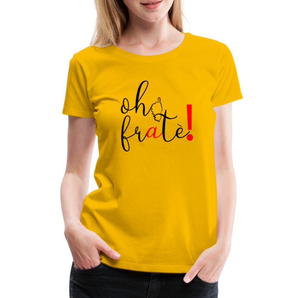 T-shirt Premium Oh Fratè ! - Ochju Ochju jaune soleil / S SPOD T-shirt Premium Femme T-shirt Premium Oh Fratè !