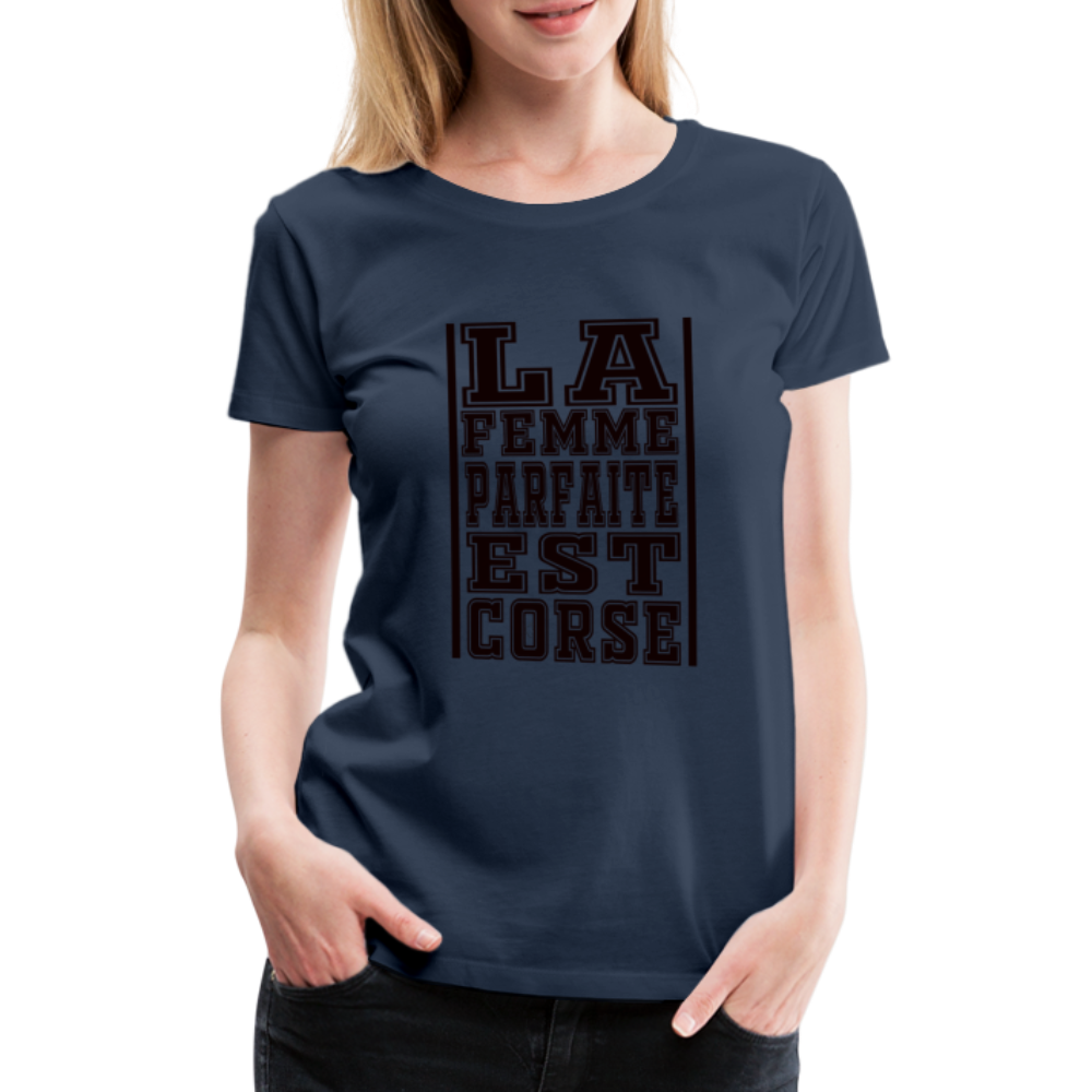 T-shirt Premium La Femme Parfaite est Corse - Ochju Ochju bleu marine / S SPOD T-shirt Premium Femme T-shirt Premium La Femme Parfaite est Corse