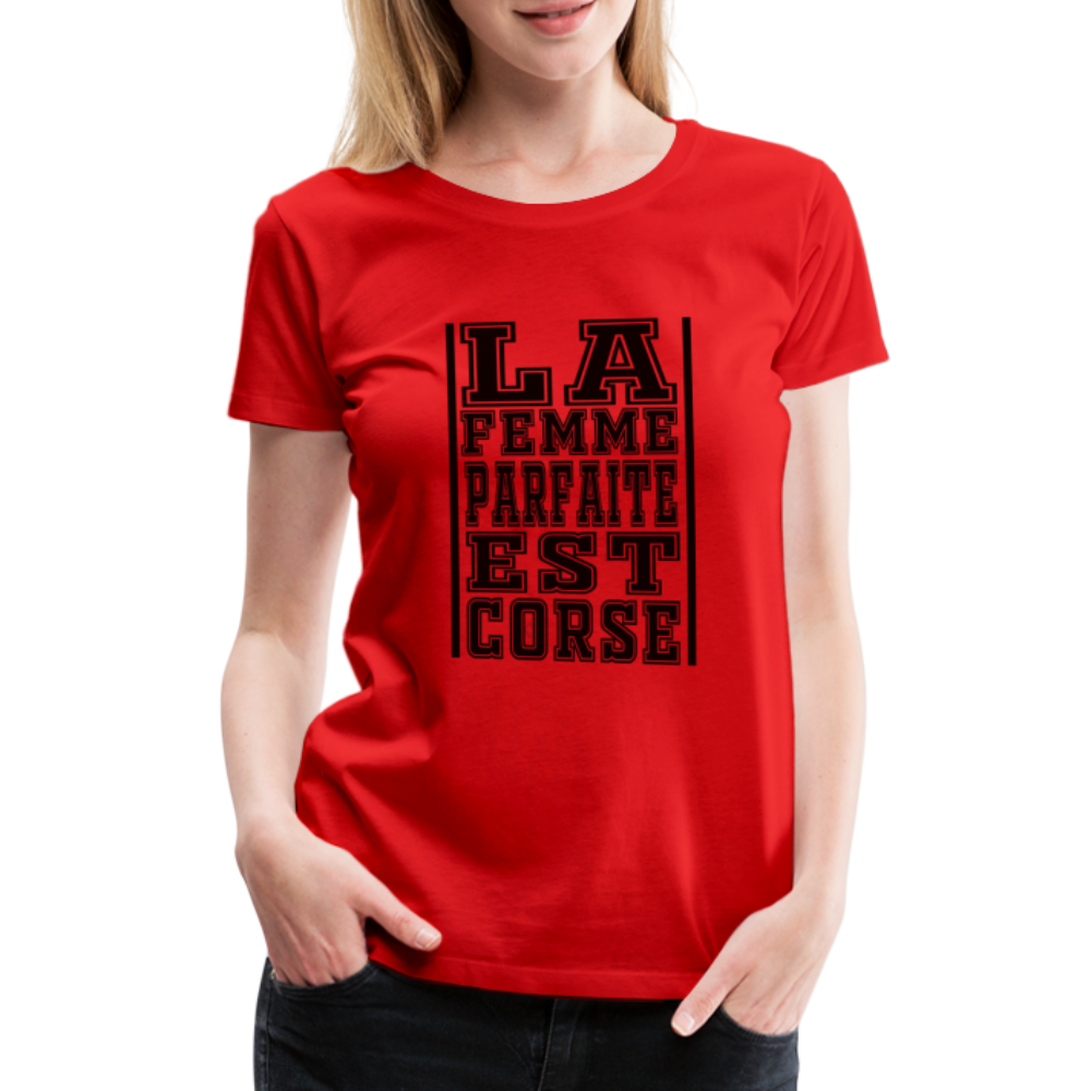 T-shirt Premium La Femme Parfaite est Corse - Ochju Ochju rouge / S SPOD T-shirt Premium Femme T-shirt Premium La Femme Parfaite est Corse