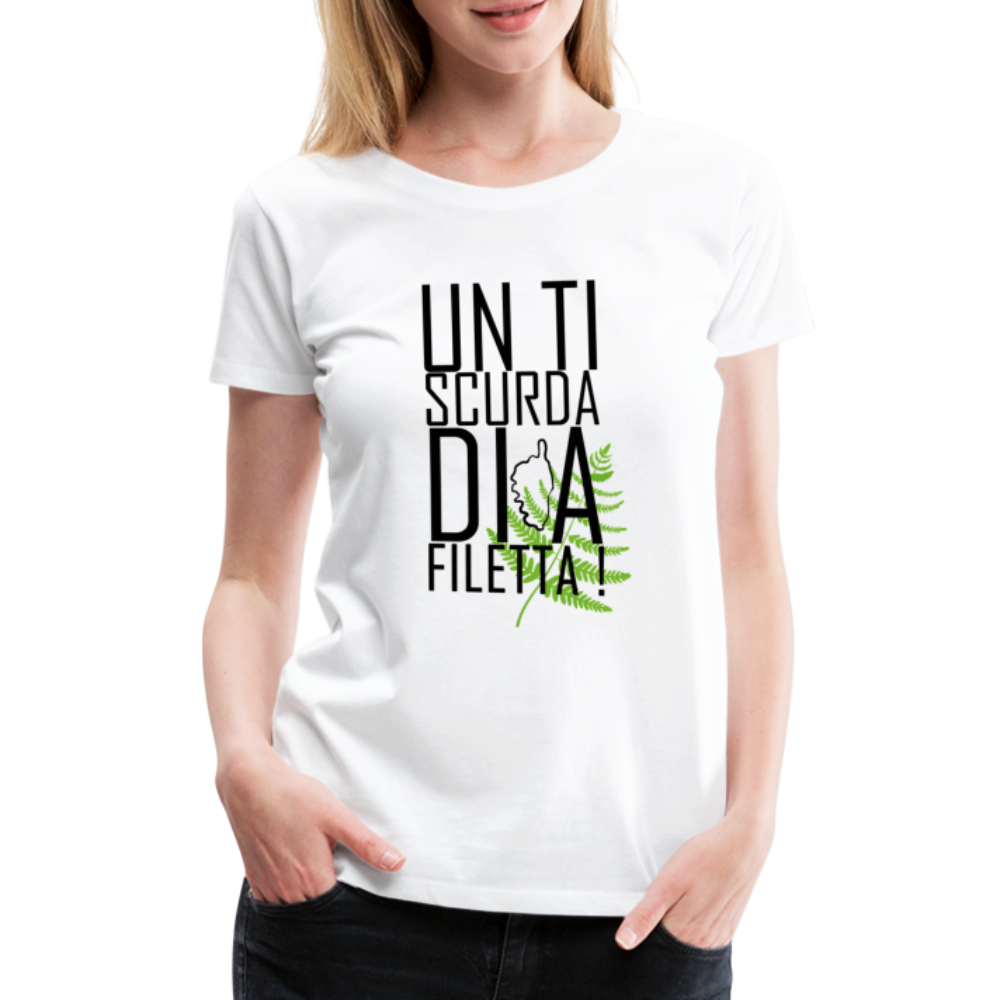 T-shirt Premium Un Ti Scurda Di A Flitta ! - Ochju Ochju blanc / S SPOD T-shirt Premium Femme T-shirt Premium Un Ti Scurda Di A Flitta !