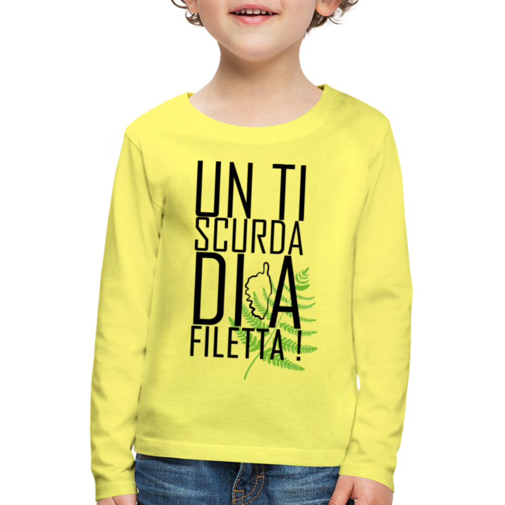 T-shirt ML Enfant Un Ti Scurda di a Filetta ! - Ochju Ochju jaune / 98/104 (2 ans) SPOD T-shirt manches longues Premium Enfant T-shirt ML Enfant Un Ti Scurda di a Filetta !