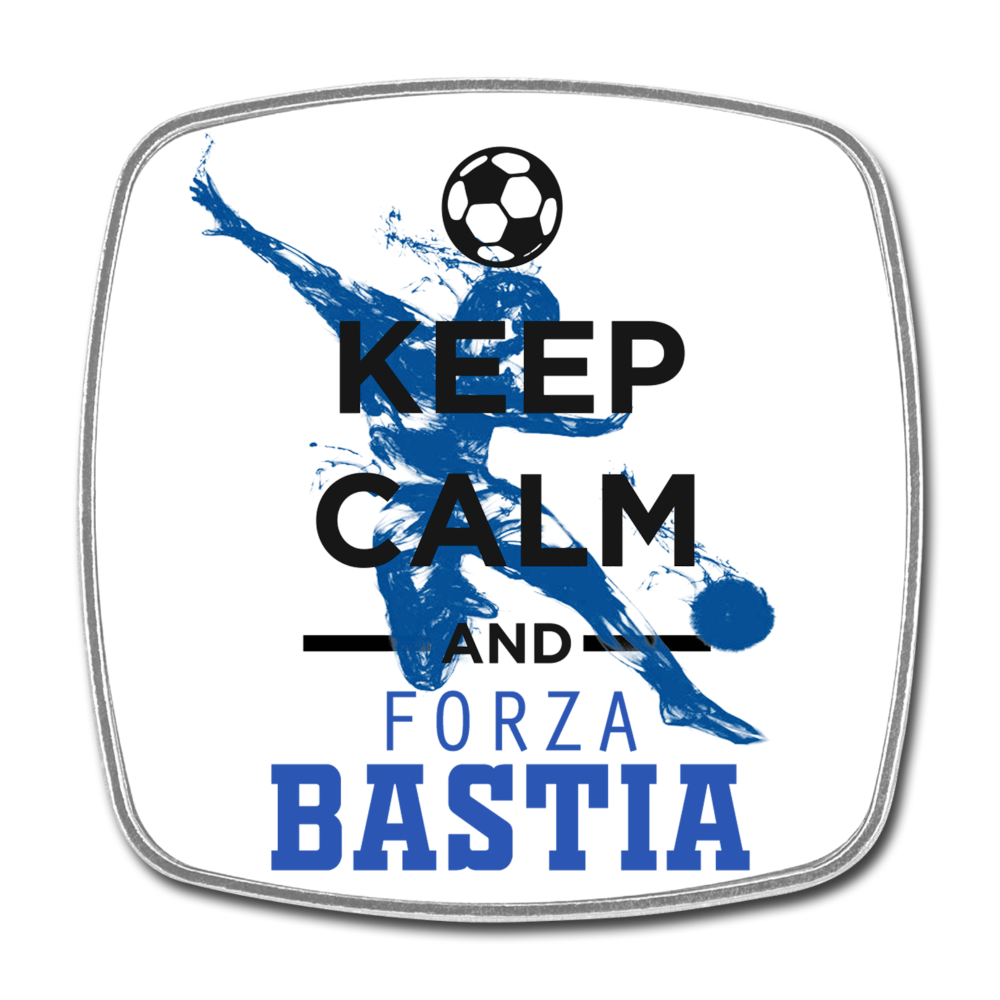 Magnet carré Keep Calm and Forza Bastia - Ochju Ochju taille unique SPOD Magnet carré Magnet carré Keep Calm and Forza Bastia