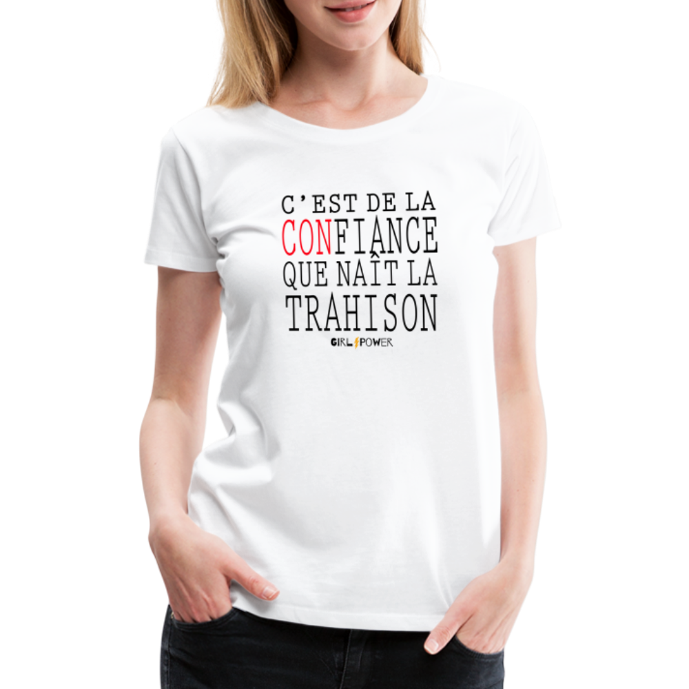 T-shirt Premium Confiance & Trahison - Ochju Ochju blanc / S SPOD T-shirt Premium Femme T-shirt Premium Confiance & Trahison