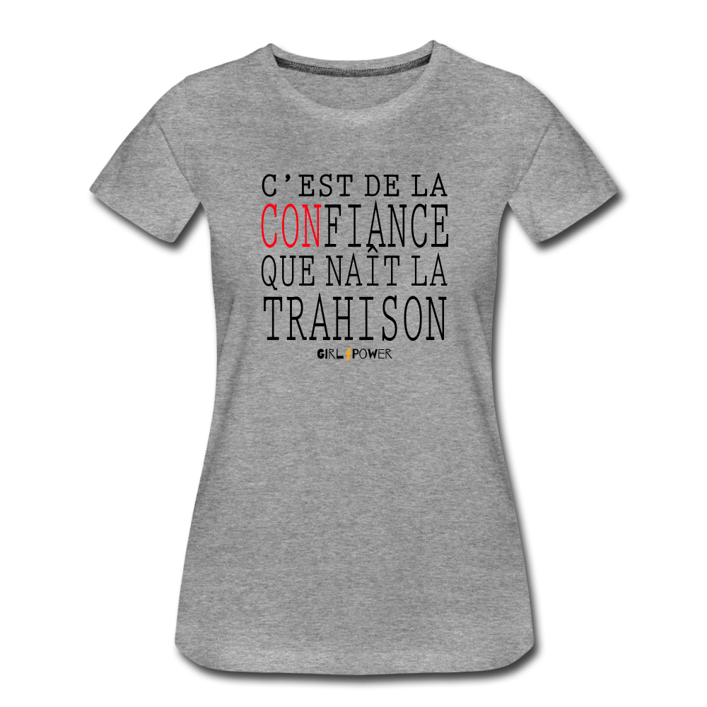 T-shirt Premium Confiance & Trahison - Ochju Ochju gris chiné / S SPOD T-shirt Premium Femme T-shirt Premium Confiance & Trahison