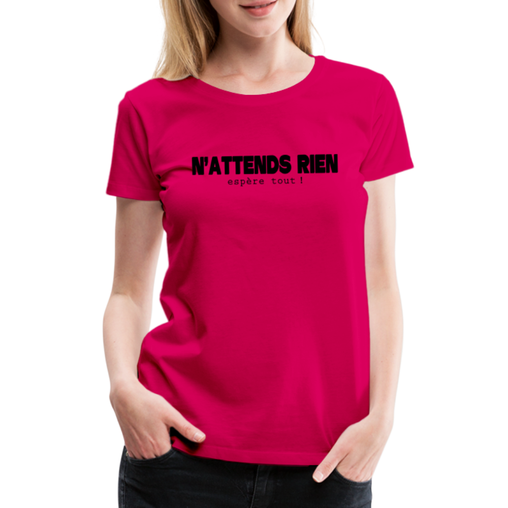 T-shirt Premium Femme N'attends Rien, espère tout ! ! - Ochju Ochju rubis / S SPOD T-shirt Premium Femme T-shirt Premium Femme N'attends Rien, espère tout ! !