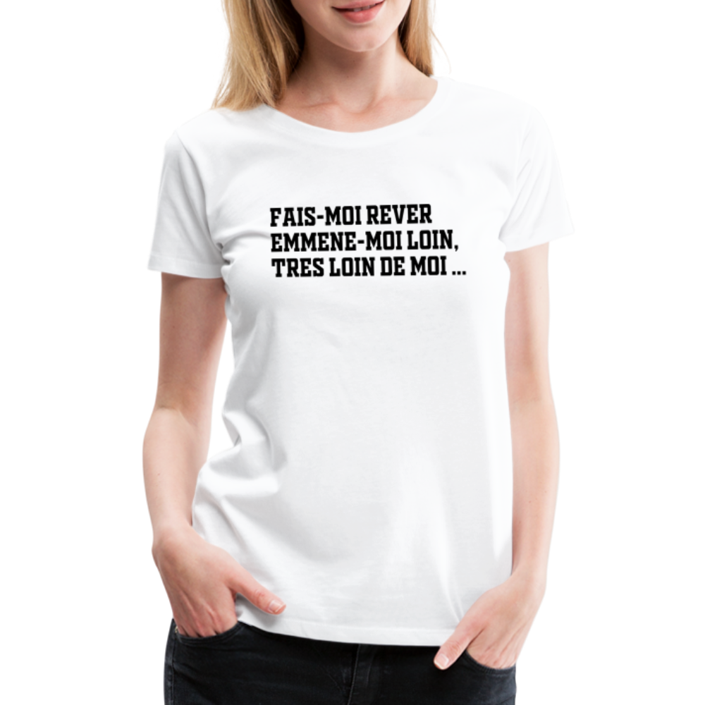 T-shirt Premium Femme Très loin de moi ... - Ochju Ochju blanc / S SPOD T-shirt Premium Femme T-shirt Premium Femme Très loin de moi ...