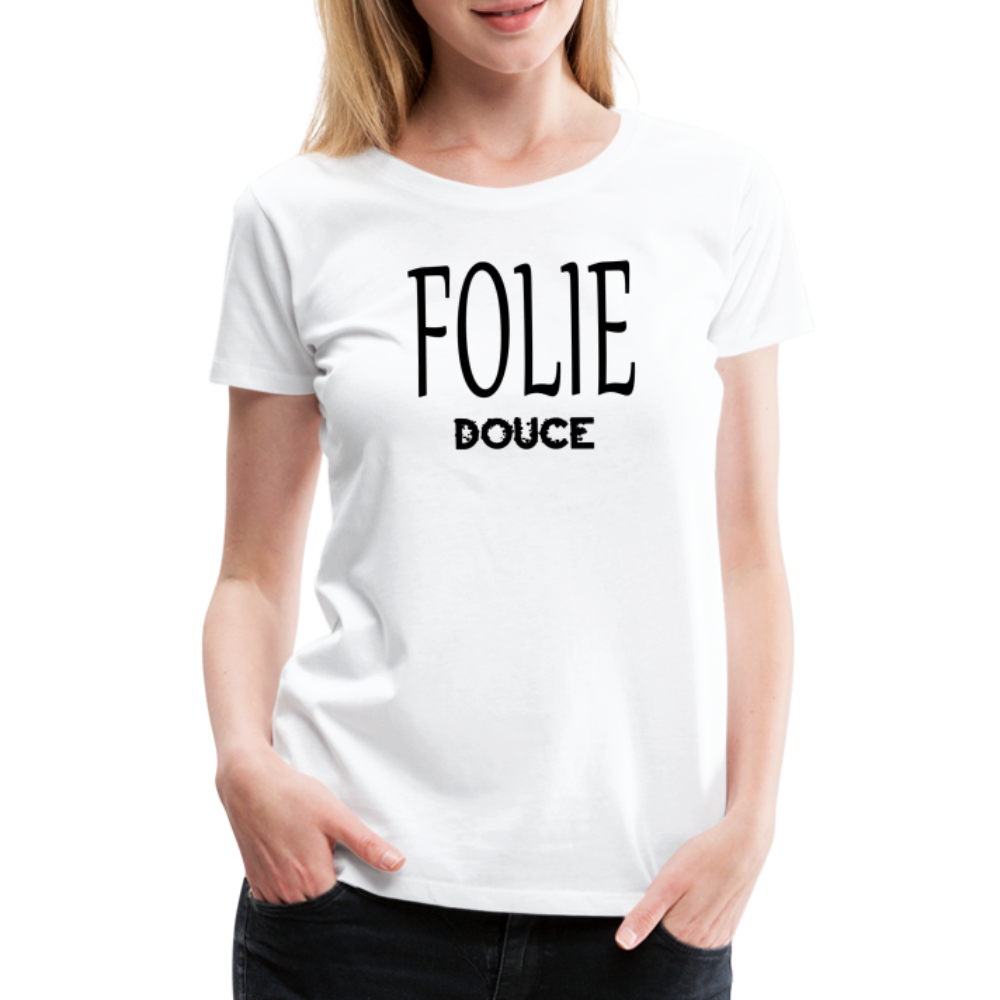 T-shirt Premium Femme Folie Douce - Ochju Ochju blanc / S SPOD T-shirt Premium Femme T-shirt Premium Femme Folie Douce