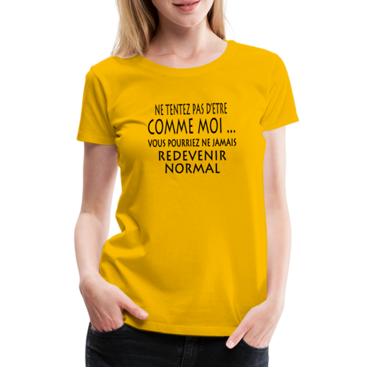 T-shirt Premium Femme Redevenir Normal ! - Ochju Ochju jaune soleil / S SPOD T-shirt Premium Femme T-shirt Premium Femme Redevenir Normal !