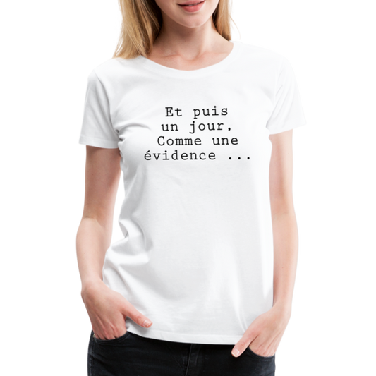 T-shirt Premium Femme L'Evidence ! - Ochju Ochju blanc / S SPOD T-shirt Premium Femme T-shirt Premium Femme L'Evidence !