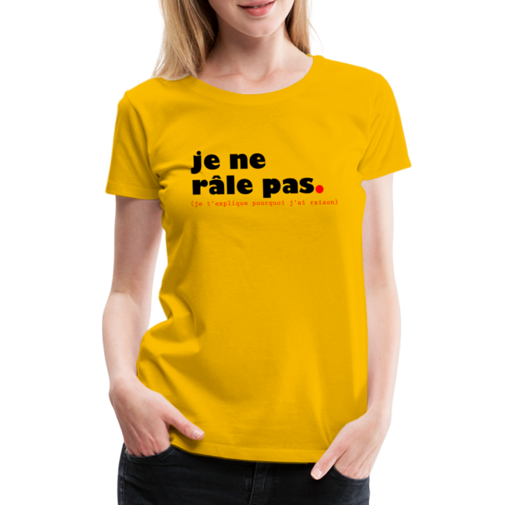 T-shirt Premium Femme Je ne Râle Pas ! - Ochju Ochju jaune soleil / S SPOD T-shirt Premium Femme T-shirt Premium Femme Je ne Râle Pas !