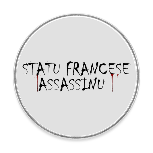 Magnet rond Statu Francese Assassinu - blanc
