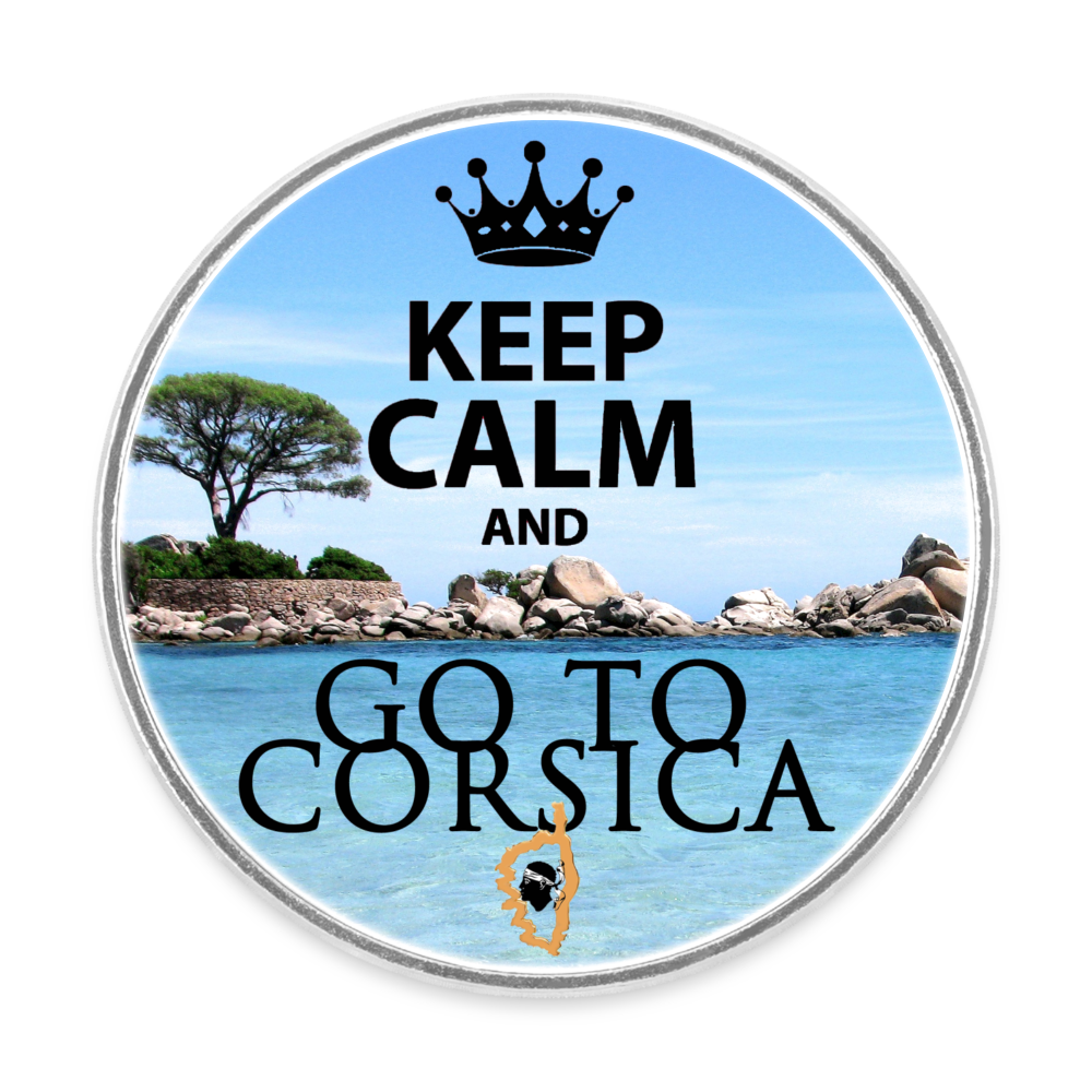Magnet rond Keep Calm and go to Corsica - blanc