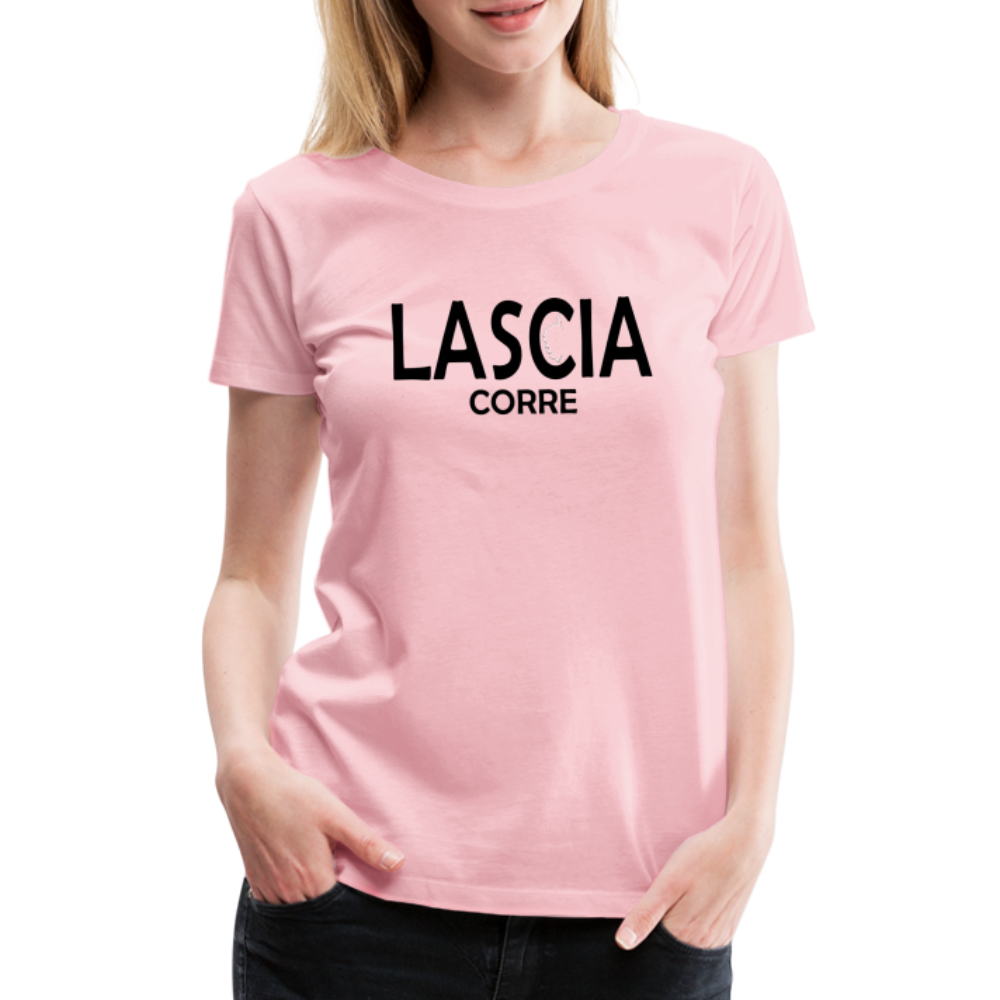 T-shirt Premium Femme Lascia Corre - rose liberty