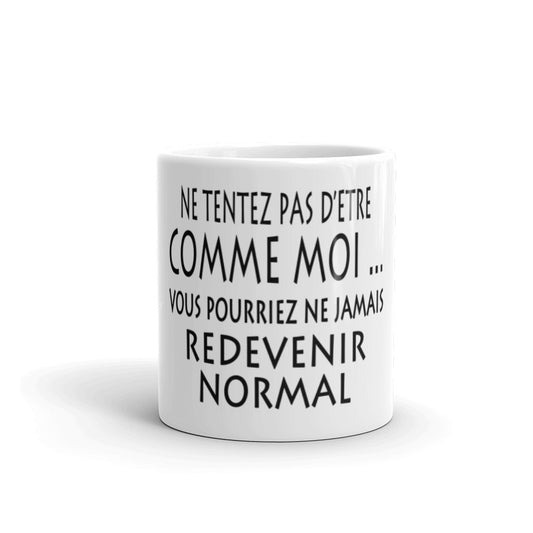 Mug Blanc Brillant La Normalité ! - Ochju Ochju Ochju Mug Blanc Brillant La Normalité !